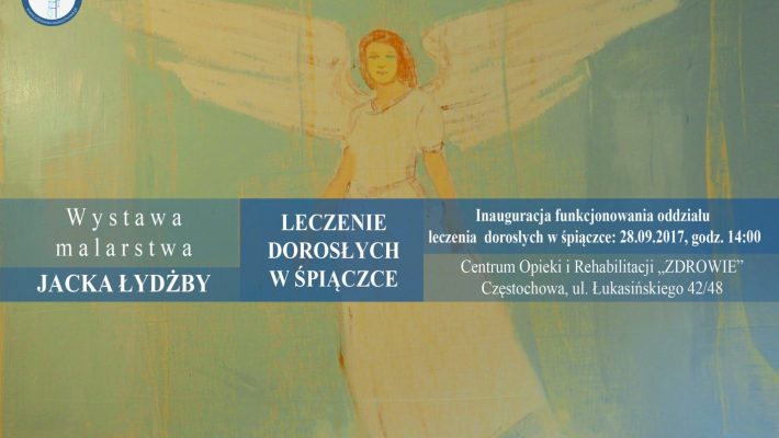 Zapraszamy na uroczyste otwarcie oddziału leczenia dorosłych w śpiączce w Centrum Opieki i Rehabilitacji „ZDROWIE” w Częstochowie